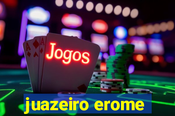 juazeiro erome